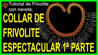 💖COLLAR de FRIVOLITE🧵 CON ROCALLAS 💎Y CANUTILLOS🧵 ESPECTACULAR💎1ª PARTE [upl. by Liborio]