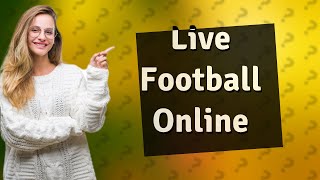 Where can I watch live football match on my phone for free online [upl. by Kwabena]