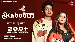 Kabootri Official Video Diler Kharkiya  Anjali Raghav  Kit Chali New Haryanvi Song 2024 [upl. by Ruella758]