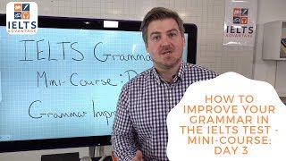 How to Improve Your Grammar in the IELTS Test  MiniCourse Day 3 [upl. by Borries]