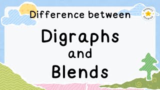 What is the Difference Between Digraphs and Blends Phonics Lesson [upl. by Onitsirc]