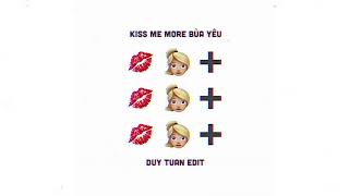 Kiss Me More Bua Yeu  Duy Tuan Edit [upl. by Washburn787]