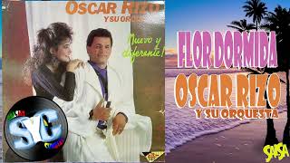 Flor Dormida ♪ Oscar Rizo Y Su Orquesta [upl. by Hutton]