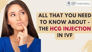 The HCG Injection in IVF What You Need to Know as a Patient [upl. by Fredek]