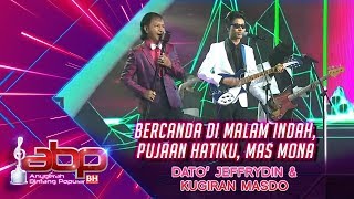 Dato Jeffrydin amp Kugiran Masdo  Bercanda Di Malam Indah Pujaan Hatiku Mas Mona ABPBH31 [upl. by Mycah]