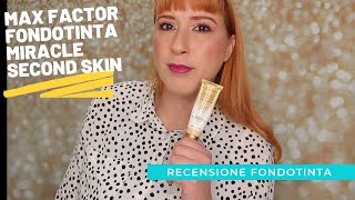 Miracle second skin di Max Factor  recensione fondotinta [upl. by Ennirak]