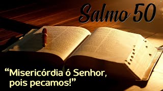 Salmo 50  Misericórdia ó Senhor pois pecamos [upl. by Anuahsed]