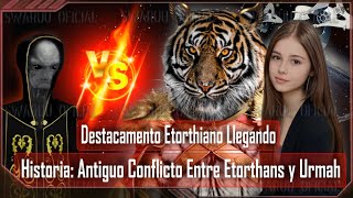 Destacamento Etorthiano llegando y Urmah vs Etorthans 🐯 vs 👽 [upl. by Ellehcsor892]