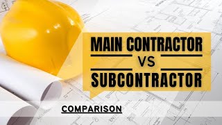 The Difference Between Main Contractor amp Subcontractor In Construction Projects [upl. by Ellehsim]