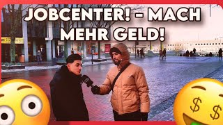 JOBCENTER  MACH MEHR GELD  Straßenumfrage  Dortmund [upl. by Vite319]