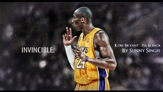 Kobe Bryant  Ill Be Back ᴴᴰ [upl. by Nolad923]