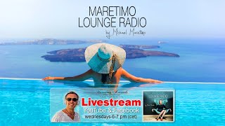 Weekly Livestream quotMaretimo Lounge Radio Showquot stunning HD videoclipsmusic by Michael Maretimo CW38 [upl. by Ardenia]