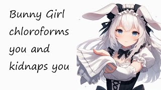 ASMR  Bunny Girl chloroforms you and kidnaps you f4a chloroform tied up gagged kidnapping [upl. by Macintyre]