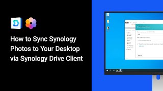 Tips — How to Sync Synology Photos to Your Desktop via Synology Drive Client  Synology [upl. by Enautna967]