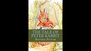 quotThe Tale of Peter Rabbitquot By Beatrix Potter [upl. by Fredenburg]