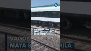 Se descarrila vagón del Tren Maya en Yucatán shorts [upl. by Waylen]