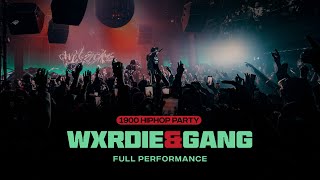 WXRDIE LIVE  1900 Hip Hop Party 17 Wxrdie amp Gang FULL PERFORMANCE [upl. by Leo698]