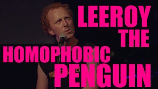 Dead Cat Bounce  Leeroy The Homophobic Penguin  LIVE at Vicar Street [upl. by Reyotal]