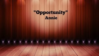 Opportunity Lyrics  Annie [upl. by Nnahgaem]