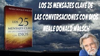 25 Mensajes claves de conversaciones con Dios [upl. by Teleya854]