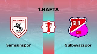 Yılport Samsunspor  Gülbeyazspor  Bizim Lig 1HAFTA [upl. by Hochman]