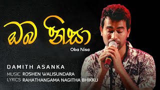 Oba Nisa  Damith Asanka Official Lyrics Video [upl. by Levitus96]