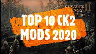 Top 10 Crusader Kings 2 Mods 2020 [upl. by Kessel]