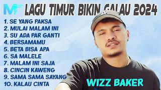 LAGU TIMUR BIKIN GALAU 2024  WIZZ BAKER TOTON CARIBO ONA HETHARUA [upl. by Latrena]