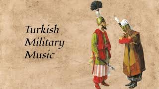 Marche des Janissaires  Yeniçeri Marşı   18th Century Turkish Military Music [upl. by Naols]