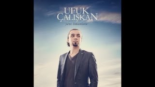 Ufuk Çalışkan  Yeni Limanlara Audio [upl. by Brunell135]