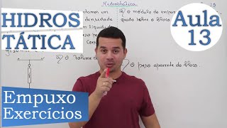 Hidrostática  Aula 13 Empuxo  Exercícios [upl. by Bashemeth]