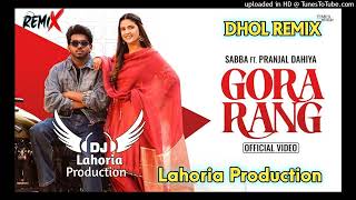 Gora Rang Dhol Remix Sabba Ft Dj Bubby Lahoria Production New Punjabi song 2024 [upl. by Eimia]