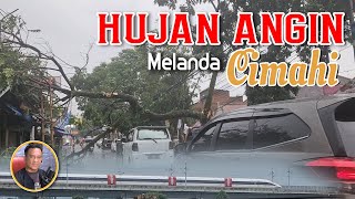 DAHSYAT HUJAN ANGIN DAN POHON PADA TUMBANG DI CIMAHI [upl. by Arek887]