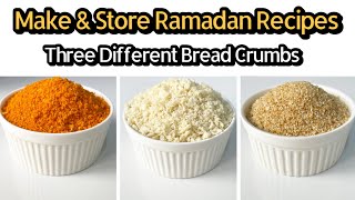 Homemade Bread Crumbs 3 Ways Ramadan Special Make amp store Recipe [upl. by Eerized]