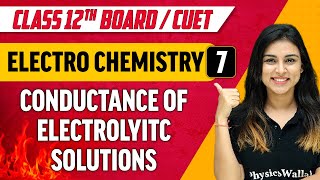 ElectroChemistry 07  Conductance of Electrolytic Solutions  Class 12thCUET [upl. by Lael]