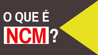 O QUE É NCM NOTA FISCAL [upl. by Nolahs]