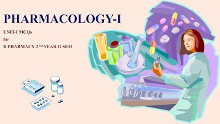 Unit 1 PHARMACOLOGYI B PHARMACY 2 nd YEAR II SEM [upl. by Hgielyk]