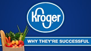 Kroger  Why Theyre Successful [upl. by Naicul]