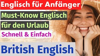 Die Wichtigsten Englischen Sätze für den Urlaub  Perfekt für Anfänger [upl. by Lleznol295]