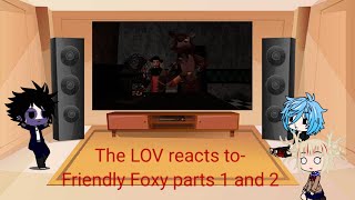 The LOV reacts to Friendly Foxy Part 1 and 2 [upl. by Edialeda]