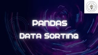 AI Series  Pandas Data Sorting [upl. by Lynnette]