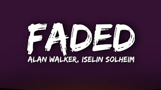 Alan Walker  Fadedfeat Iselin SolheimLYRICS [upl. by Dodge]