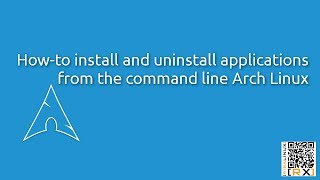 Howto install and uninstall applications from the command line Arch Linux HD [upl. by Anilok]