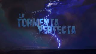 La Tormenta Perfecta Intro [upl. by Ellehsat]