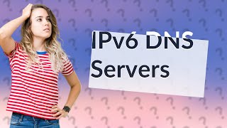 What DNS should I use for IPv6 [upl. by Damales]