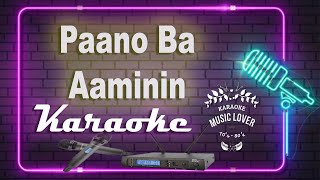 Paano Ba Aaminin  Karaoke Songs [upl. by Luanni267]