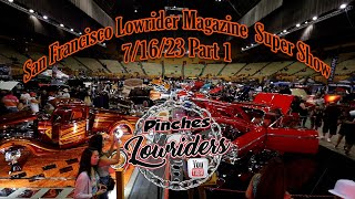 Lowrider Magazine San Francisco Super Show 71623 Part 1 [upl. by Riem149]