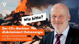 AchgutFaktencheck Amtlicher CO₂Rechner diskriminiert Holzenergie [upl. by Sidalg]