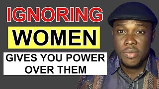 Why You Must Ignore Women 5 Reasons You Must Know [upl. by Riccardo349]