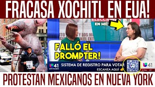 🚨FRACASA XÓCHITL EN EUA PROTESTAN EN NY FALLA TELEPROMPTER EN TV SE PUSO FEO🚨 [upl. by Niajneb864]